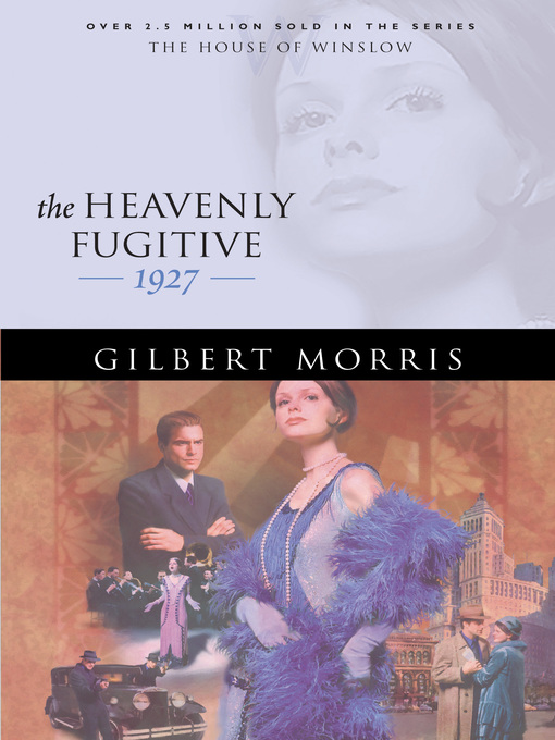 Title details for The Heavenly Fugitive by Gilbert Morris - Wait list
